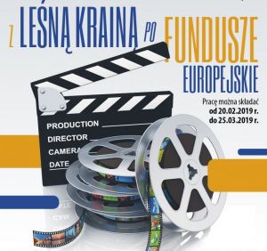Konkurs filmowy pt.: Z Leśną Krainą po Fundusze Europejskie